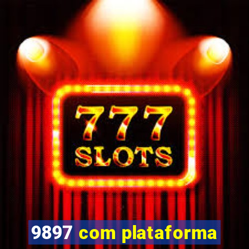 9897 com plataforma